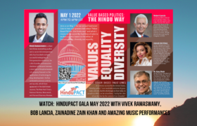 WATCH: HinduPACT Gala May 2022 with Vivek Ramaswamy, Bob Lancia, Zainadine Zain Khan and amazing music performances