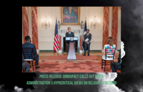 Press Release: HinduPACT Calls Out Biden Administration’s Hypocritical Views on Religious Freedom