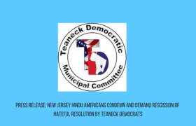 Press Release: New Jersey Hindu Americans Condemn and Demand Rescission of Hateful Resolution by Teaneck Democrats