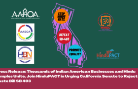 Press Release: Thousands of Indian American Businesses and Hindu Temples Unite, Join HinduPACT in Urging California Senate to Reject Caste Bill SB 403