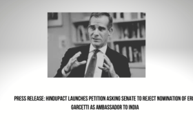Press Release: HinduPACT Launches Petition Asking Senate to Reject Nomination of Eric Garcetti as Ambassador to India