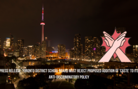 Press Release: Toronto District School Board Must Reject Proposed Addition of ‘Caste’ to its Anti-Discriminatory Policy