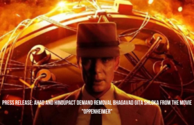 AHAD and HinduPACT Demand Removal Bhagavad Gita Shloka from the Movie “Oppenheimer”