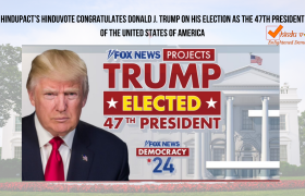 Press Release: HinduPACT’s HinduVote Project Congratulates Donald J. Trump on his Election as the 47th President of the United States of America