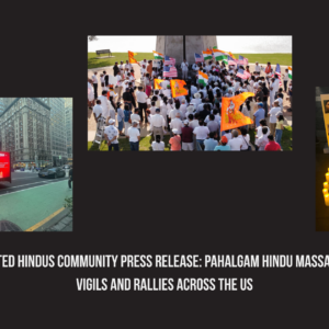 Press Release: United Hindu Groups Hold Two Dozen Vigils Across US in Memory of Pahalgam Victims and Demand Justice