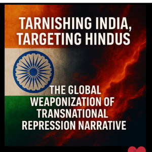 Tarnishing India, Targeting Hindus Diaspora – The Weaponization of Transnational Repression Narrative Against India