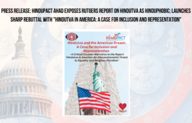 Press Release: HinduPACT AHAD Exposes Rutgers Report on Hindutva as Hinduphobic; Launches Sharp Rebuttal with “Hindutva in America: A Case for Inclusion and Representation”